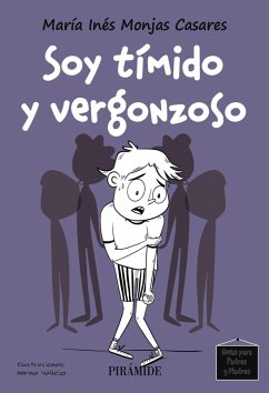 Soy tímido y vergonzoso (eBook, ePUB) - Monjas Casares, María Inés
