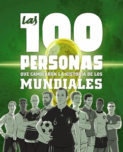 Cover Las 100 personas que cambiaron la historia de los mundiales (eBook, ePUB)