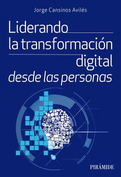 Liderando la transformación digital desde las personas (eBook, ePUB) - Cansinos Avilés, Jorge