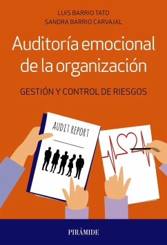 Auditoría emocional de la organización (eBook, ePUB) - Barrio Tato, Luis; Barrio Carvajal, Sandra