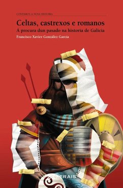Celtas, castrexos e romanos (eBook, ePUB) - González García, Francisco