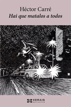 Hai que matalos a todos (eBook, ePUB) - Carré, Héctor