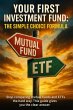 Your First Investment Fund: The Simple... - Bild 1