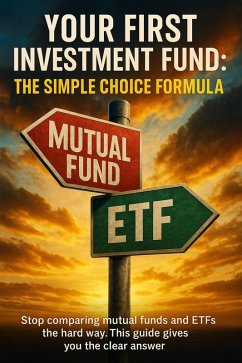 Your First Investment Fund: The Simple Choice Formula (eBook, ePUB) - Clarke, Naomi