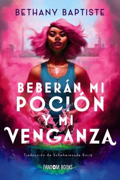 Beberán mi poción y mi venganza (eBook, ePUB) - Baptiste, Bethany