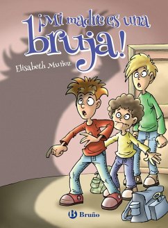 ¡Mi madre es una bruja! (eBook, ePUB) - Muñoz, Elisabeth