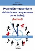 Prevención y tratamiento del síndrome de quemarse por el trabajo (burnout) (eBook, ePUB)