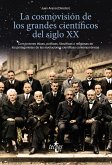 La cosmovisión de los grandes científicos del siglo XX (eBook, ePUB)