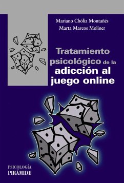 Tratamiento psicológico de la adicción al juego online (eBook, ePUB) - Chóliz Montañés, Mariano; Marcos Moliner, Marta