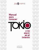 Manual para conocer Tokio y no morir en el intento (eBook, PDF)