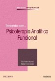 Tratando con... Psicoterapia Analítica Funcional (eBook, ePUB) Tratando con... Psicoterapia Analítica Funcional (eBook, ePUB)
