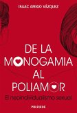 De la monogamia al poliamor (eBook, ePUB) De la monogamia al poliamor (eBook, ePUB)