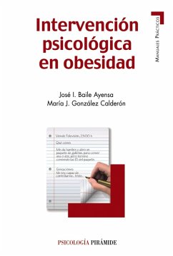 Intervención psicológica en obesidad (eBook, PDF) - Baile Ayensa, José I.; González Calderón, María J.