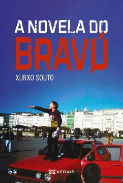 A novela do Bravú (eBook, ePUB) - Souto, Xurxo