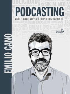 Podcasting. Así lo hago yo y así lo puedes hacer tú (eBook, ePUB) - Cano Molina, Emilio
