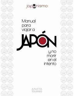 Manual para viajar a Japón y no morir en el intento (eBook, PDF) - Rodríguez Gómez, Luis Antonio; Tomàs Avellana, Laura