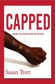 CAPPED: Making A Billion Was Your First Mistake (eBook, ePUB)