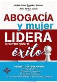 Abogacía y mujer: lidera tu carrera hacia el éxito (eBook, ePUB) Abogacía y mujer: lidera tu carrera hacia el éxito (eBook, ePUB)