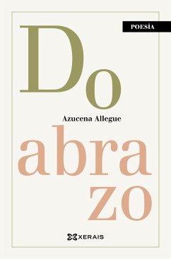 Do abrazo (eBook, ePUB) - Allegue, Azucena Do abrazo (eBook, ePUB) - Allegue, Azucena