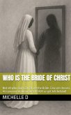 Who Is the Bride of Christ (eBook, ePUB)