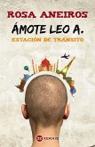 Ámote Leo A. Estación de tránsito (eBook, ePUB)