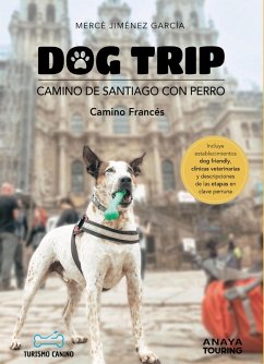 Dog trip. Camino de Santiago con perro (eBook, PDF) - Jiménez García, Mercè