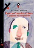 Ricardo Carvalho Calero. A pegada do compromiso (eBook, ePUB)