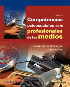 Competencias psicosociales para profesionales de los medios (eBook, ePUB) - Núñez Domínguez, Trinidad