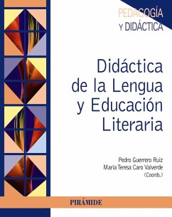 Didáctica de la lengua y educación literaria (eBook, PDF) - Guerrero Ruiz, Pedro; Caro Valverde, María Teresa