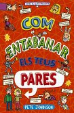 Com entabanar els teus pares (eBook, ePUB)