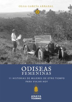 Odiseas femeninas. 11 Historias de mujeres de otro tiempo para viajar hoy (eBook, PDF) - García Arrabal, Olga