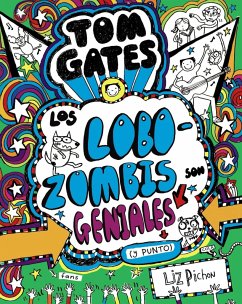 Tom Gates - Los Lobozombis son geniales (y punto) (eBook, ePUB) - Pichon, Liz