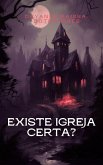 Existe Igreja certa? (eBook, ePUB) Existe Igreja certa? (eBook, ePUB)