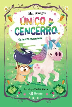Único y Cencerro, 2. La huerta encantada (eBook, ePUB) - Benegas, Mar