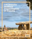 Los mejores destinos arqueológicos en España (eBook, PDF)
