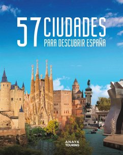 57 Ciudades para descubrir España (eBook, PDF) - Anaya Touring