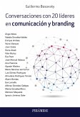 Conversaciones con 20 líderes en comunicación y branding (eBook, ePUB)