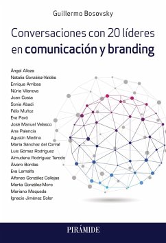 Conversaciones con 20 líderes en comunicación y branding (eBook, ePUB) - Bosovsky, Guillermo