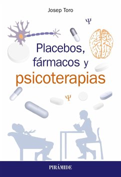 Placebos, fármacos y psicoterapias (eBook, ePUB) - Toro Trallero, Josep