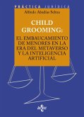 Child Grooming: el embaucamiento de menores en la era del Metaverso y la Inteligencia Artificial (eBook, ePUB)