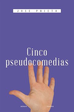 Cinco pseudocomedias (eBook, ePUB) - Prieto, Jose