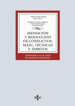 Mediación y resolución de conflictos: MASC, técnicas y ámbitos (eBook, ePUB) - Soleto Muñoz, Helena; Fernández González, Abigail; Funes Lapponi, Silvina; Gil de Alburquerque, Román; Hernández Moura, Belén; Jullien de Asis, Jessica; López Jiménez, Raquel; Madrid Liras, Santiago; Martín Diz, Fernando; Martínez Soto, Tamara; Méndez Valdivia, Mayte; Carretero Morales, Emiliano; Merino Ortiz, Cristina; Otero Otero, Blanca; Otero Parga, Milagros; Pérez Daudí, Vicente; Pillado González, Esther; Saint-Mezard Opezzo, Damián; Sáiz Garitaonaendía, Alberto; Vilella LL