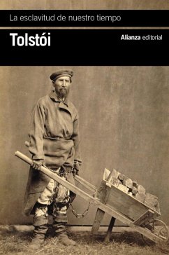 La esclavitud de nuestro tiempo (eBook, ePUB) - Tolstói, Lev