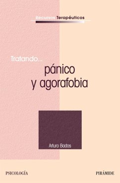 Tratando... pánico y agorafobia (eBook, PDF) - Bados López, Arturo