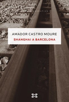 Shanghai a Barcelona (eBook, ePUB) - Castro Moure, Amador