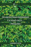Os ancestrais ensinaram e a vovó fala... (Pesquise) (eBook, ePUB)