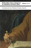 Mathematikós: Vidas y hallazgos de los matemáticos de Grecia y Roma (eBook, PDF)