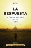 La respuesta: Cómo aprendí a ser feliz (eBook, ePUB)