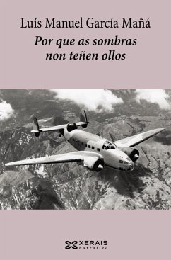 Por que as sombras non teñen ollos (eBook, ePUB) - García Mañá, Luís Manuel