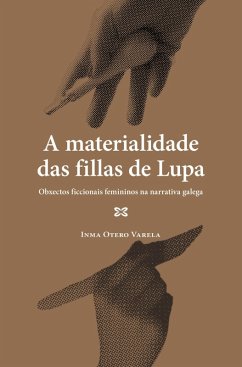 A materialidade das fillas de Lupa (eBook, ePUB) - Otero, Inma